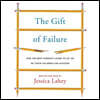 The Gift of Failure Lib/E: How the Best Parents Learn to Let Go So Their Children Can Succeed