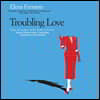 Troubling Love