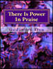There Is Power in Praise: When God, Who Is Fearful in Praises, Steps Down