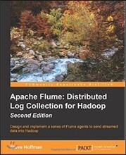 Apache Flume: Distributed Log Collection for Hadoop, 2/E