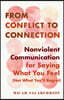From Conflict to Connection: Nonviolent Communication for Saying What You Feel (Not What You'll Regret)