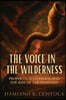 The Voice in the Wilderness: Prophets, Watchmen, and the Rise of the Remnant