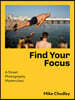 Find Your Focus: A Street Photography Masterclass