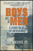Boys Will Be Men: 8 Lessons for the Lost American Male