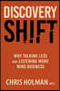Discovery Shift: Why Talking Less and Listening More Wins Business