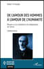 De l'amour des hommes à l'amour de l'humanité: Bergson ou du mysticisme à la métaphysique de l'amour Troisième volume