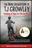 The Real Education of TJ Crowley: Coming of Age on the Redline