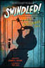 Swindled: A Most Mysterious Tale