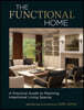 The Functional Home: A Practical Guide to Planning Intentional Living Spaces