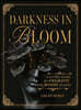 Darkness in Bloom: A Gothic Guide to Dramatic and Moody Plants