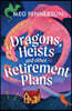 Dragons, Heists, and Other Retirement Plans