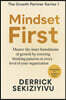 Mindset First: Master the inner foundations of growth by rewiring thinking patterns at every level of your organization.