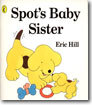 Spot's Baby Sister