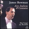 James Bowman 이탈리아 아리아와 칸타타 (Italian Arias & Cantatas)