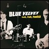 블루 벨벳 (Blue Velvet) - Fell, Fall, Foolish