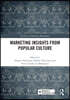 Marketing Insights from Popular Culture