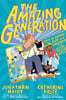 The Amazing Generation: Your Guide to Fun and Freedom in a Screen-Filled World