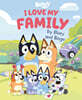 I Love My Family by Bluey and Bingo
