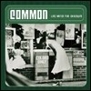 Common - Like Water For Chocolate (Back To Black Series)