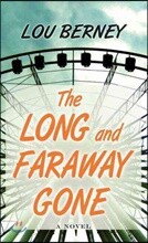 The Long and Faraway Gone