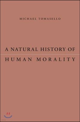 A Natural History of Human Morality