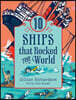10 Ships That Rocked the World