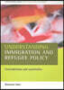 Understanding immigration and refugee policy