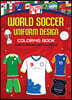Flag It! World Soccer Uniform Design Coloring Book