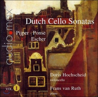 Doris Hochscheid 네덜란드 첼로 소나타 1집 - 피퍼 / 폰제 / 에셔 (Dutch Cello Sonatas Vol.1 - Pijper / Ponse / Escher)