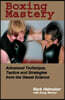 Boxing Mastery: Advanced Technique, Tactics, and Strategies from the Sweet Science