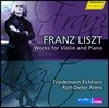 Friedemann Eichhorn 리스트: 바이올린과 피아노를 위한 작품집 (Liszt: Works for Violin and Piano)