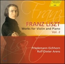 Friedemann Eichhorn 리스트: 바이올린과 피아노를 위한 작품 2집 (Liszt: Works for Violin and Piano Vol.2)