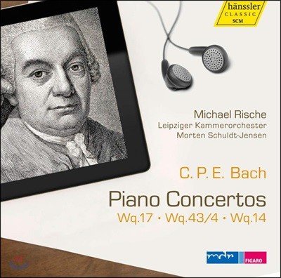 Michael Rische 칼 필립 엠마누엘 바흐: 피아노 협주곡 (C.P.E. Bach: Piano Concertos Wq. 17, 43/4 & 14)