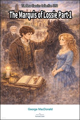 The Marquis of Lossie Part 1
