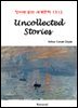 Uncollected Stories - 영어로 읽는 세계문학 1312