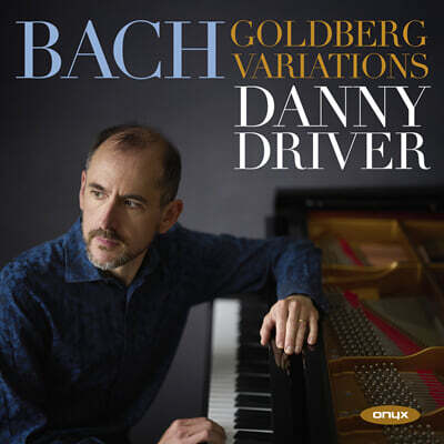 Danny Driver 바흐: 골트베르크 변주곡 (Bach: Goldberg Variations)