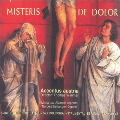 Accentus Austria 슬픔의 신비 - 르네상스 시대 카탈루냐와 스페인 작품집 (Misteris de Dolor)