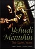 Yehudi Menuhin 스위스의 예후디 메뉴인 (The Swiss Years)