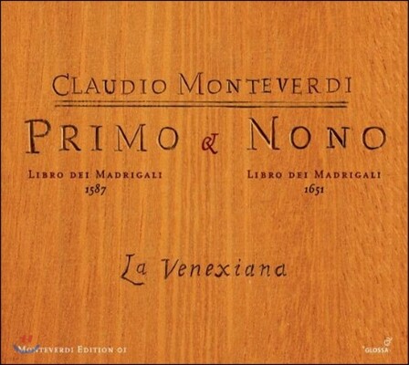 La Venexiana 몬테베르디: 마드리갈 1권 1587, 9권 1651 (Monteverdi: Primo & Nono Libro dei Madrigali)