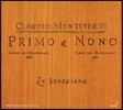 La Venexiana 몬테베르디: 마드리갈 1권 1587, 9권 1651 (Monteverdi: Primo & Nono Libro dei Madrigali)