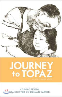 Journey to Topaz: A Story of the Japanese-American Evacuation