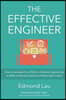 The Effective Engineer: How to Leverage Your Efforts in Software Engineering to Make a Disproportionate and Meaningful Impact