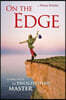 On the Edge: Living with an Enlightened Master