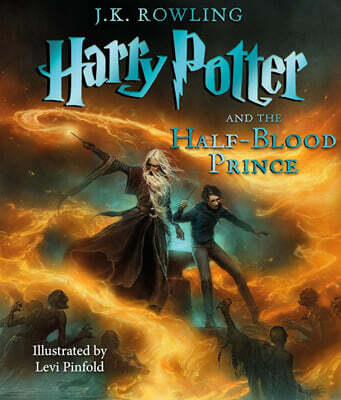 Harry Potter and the Half-Blood Prince: The Illustrated Edition (Harry Potter, Book 6)
