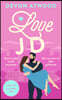 Love Jd: A Spicy, Fake Dating, Age-Gap ROM Com