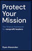 Protect Your Mission: The Finance Framework for Nonprofit Leaders