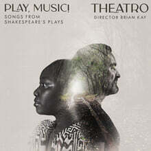 Theatro 셰익스피어 연극의 노래들 (Play, Music! - Songs from Shakespeare's Plays)