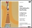 Frieder Bernius 멘델스존: 합창 작품 10집 - 교향 칸타타 찬미의 노래 (Mendelssohn: Church Music - Symphonie-Kantate Op.52 Lobgesang)