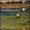 Dresdner Kammerchor 샤인: 이스라엘의 샘 (Schein: Israelsbrunnlein)