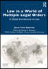 Law in a World of Multiple Legal Orders